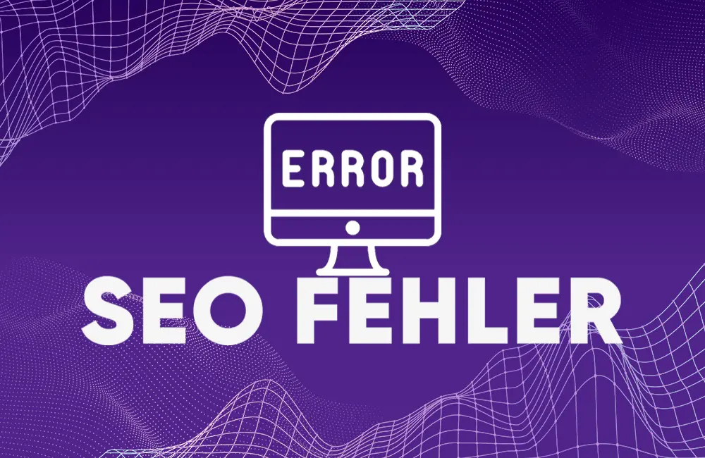 Top 10 SEO Fehler